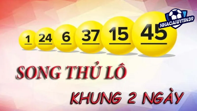 Song thủ lô khung 2 ngày - Bí kíp chinh phục giấc mơ làm giàu